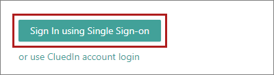 CluedIn sign-in page with the Sign In using Single Sign-on button highlighted, above the link to use CluedIn account login